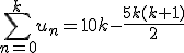  \sum_{n=0}^k u_n = 10k - \frac{5k(k+1)}{2} 